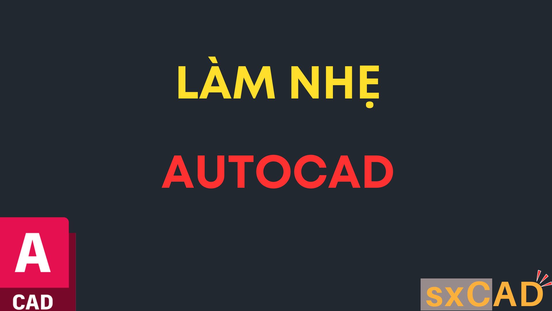 Làm nhẹ AutoCAD